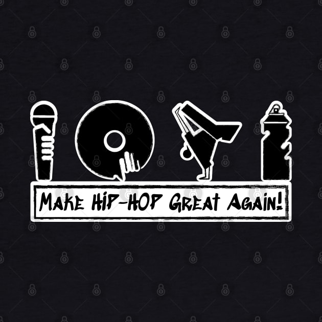 Make Hip-Hop Great Again by Merch House